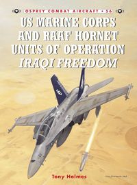 Produktbild: US Marine Corps and RAAF Hornet Units of Operation Iraqi Freedom
