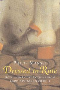 Produktbild: Mansel, P: Dressed to Rule