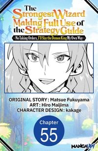 Produktbild: The Strongest Wizard Making Full Use of the Strategy Guide -No Taking Orders, I'll Slay the Demon King My Own Way- #055