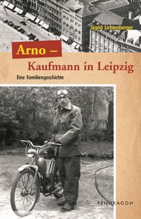 Produktbild: Lichtenberger, S: Arno - Kaufmann in Leipzig