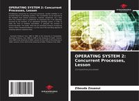 Produktbild: OPERATING SYSTEM 2: Concurrent Processes, Lesson