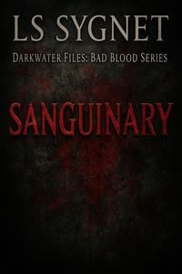 Produktbild: Sanguinary (Darkwater Files: Bad Blood, #1)