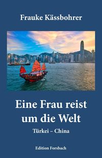 Bild vom Artikel Eine Frau reist um die Welt vom Autor Frauke Kässbohrer
