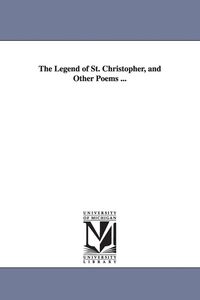Produktbild: The Legend of St. Christopher, and Other Poems ...
