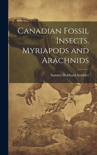 Produktbild: Canadian Fossil Insects. Myriapods and Arachnids