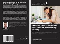 Produktbild: Hacia la refutaci&oacute;n de las m&aacute;ximas de Herrnstein y Murray