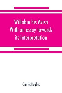 Produktbild: Willobie his Avisa, With an essay towards its interpretation