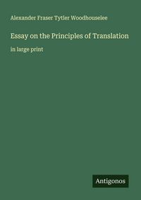 Produktbild: Essay on the Principles of Translation