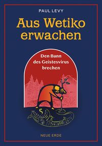 Produktbild: Aus Wetiko erwachen