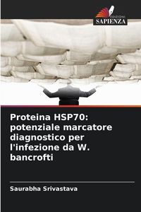 Produktbild: Proteina HSP70: potenziale marcatore diagnostico per l'infezione da W. bancrofti