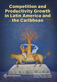 Produktbild: Competition and Productivity Growth in Latin America and the Caribbean