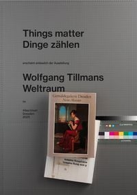 Produktbild: Wolfgang Tillmans. Things matter, Dinge z&auml;hlen