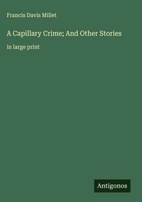 Produktbild: A Capillary Crime; And Other Stories