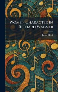 Produktbild: Women Character in Richard Wagner