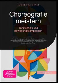 Produktbild: Choreografie meistern: Tanztechnik und Bewegungskomposition