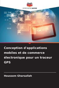 Produktbild: Conception d'applications mobiles et de commerce &eacute;lectronique pour un traceur GPS