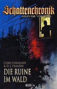 Produktbild: Schattenchronik - Gegen Tod und Teufel 03: Die Ruine im Wald