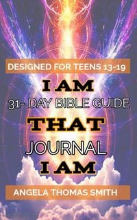 Produktbild: A Closer Walk with I AM THAT I AM: A 31-Day Teen Guide to Explore The Bible with Visionary Angela Thomas Smith