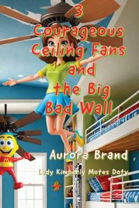 Produktbild: 3 Courageous Ceiling Fans and the Big Bad Wall