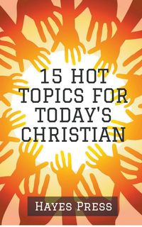 Produktbild: 15 Hot Topics For Today's Christian