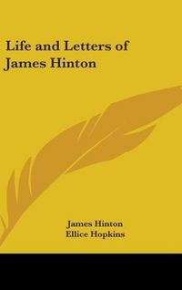 Produktbild: Hinton, J: Life And Letters Of James Hinton