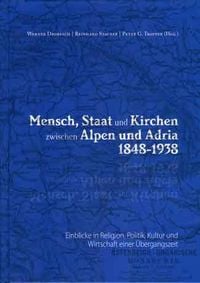 Produktbild: Mensch, Staat und Kirchen zwischen Alpen und Adria 1848-1938