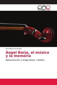 Produktbild: Ángel Barja, el músico y la memoria