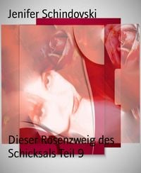 Produktbild: Dieser Rosenzweig des Schicksals Teil 9