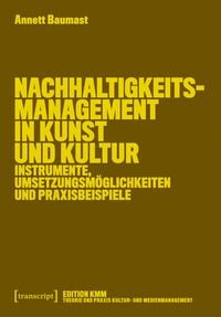 Produktbild: Nachhaltigkeitsmanagement in Kunst und Kultur