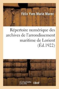 Produktbild: R&eacute;pertoire num&eacute;rique des archives de l'arrondissement maritime de Lorient