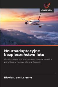 Produktbild: Neuroadaptacyjne bezpiecze&iquest;stwo lotu
