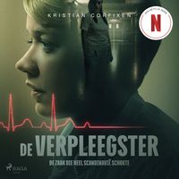 Produktbild: De verpleegster - De zaak die heel Scandinavi&euml; schokte