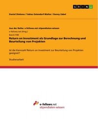 Produktbild: Return on Investment als Grundlage zur Berechnung und Beurteilung von Projekten