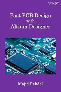 Produktbild: Fast PCB Design with Altium Designer