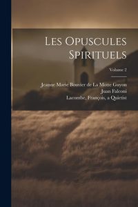 Produktbild: Les opuscules spirituels; Volume 2