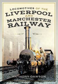 Produktbild: Locomotives of the Liverpool and Manchester Railway