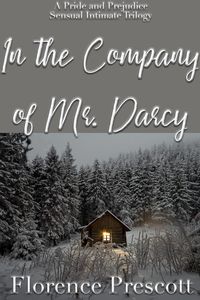 Produktbild: In the Company of Mr. Darcy: A Pride and Prejudice Sensual Intimate Trilogy