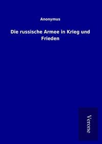 Produktbild: Die russische Armee in Krieg und Frieden