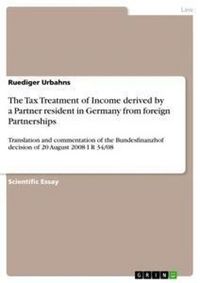 Produktbild: The Tax Treatment of Income derived by a Partner resident in Germany from foreign Partnerships