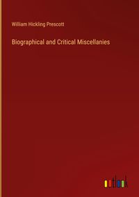 Produktbild: Biographical and Critical Miscellanies