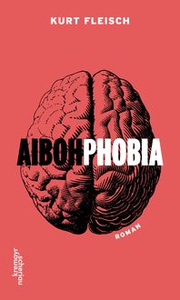 Aibohphobia von Kurt Fleisch