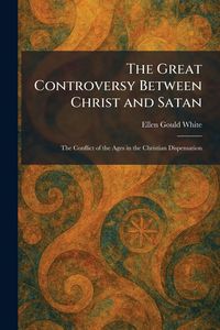 Produktbild: The Great Controversy Between Christ and Satan