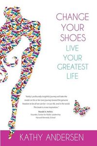 Produktbild: Change Your Shoes, Live Your Greatest Life