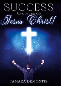 Produktbild: Success has a name - Jesus Christ!
