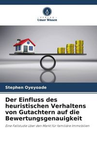Produktbild: Der Einfluss des heuristischen Verhaltens von Gutachtern auf die Bewertungsgenauigkeit