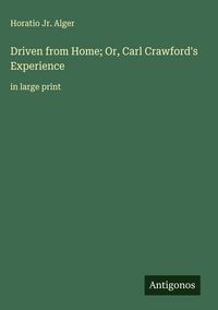 Produktbild: Driven from Home; Or, Carl Crawford's Experience
