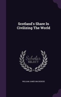 Produktbild: Scotland's Share In Civilizing The World
