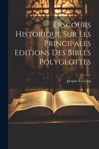 Produktbild: Discours Historique Sur Les Principales Editions Des Bibles Polyglottes