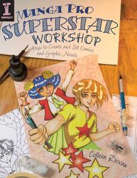 Produktbild: Manga Pro Superstar Workshop: How to Create and Sell Comics and Graphic Novels
