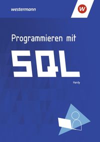 Bild vom Artikel Programmieren mit SQL. Schülerband vom Autor Dirk Hardy